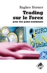 Trading sur le Forex pour des gains maximum